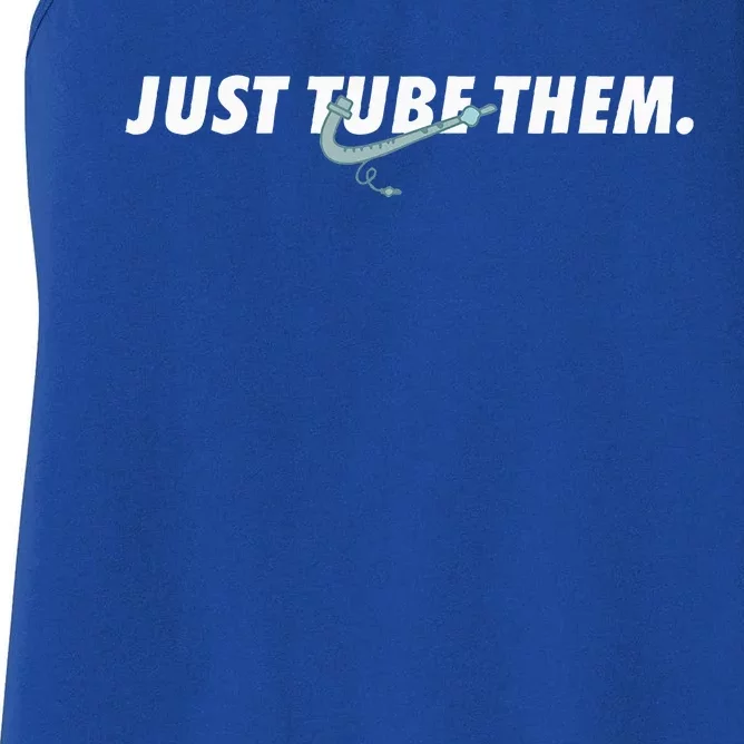 Just Tube Them Pulmonologist Respiratory Therapist Women's Racerback Tank