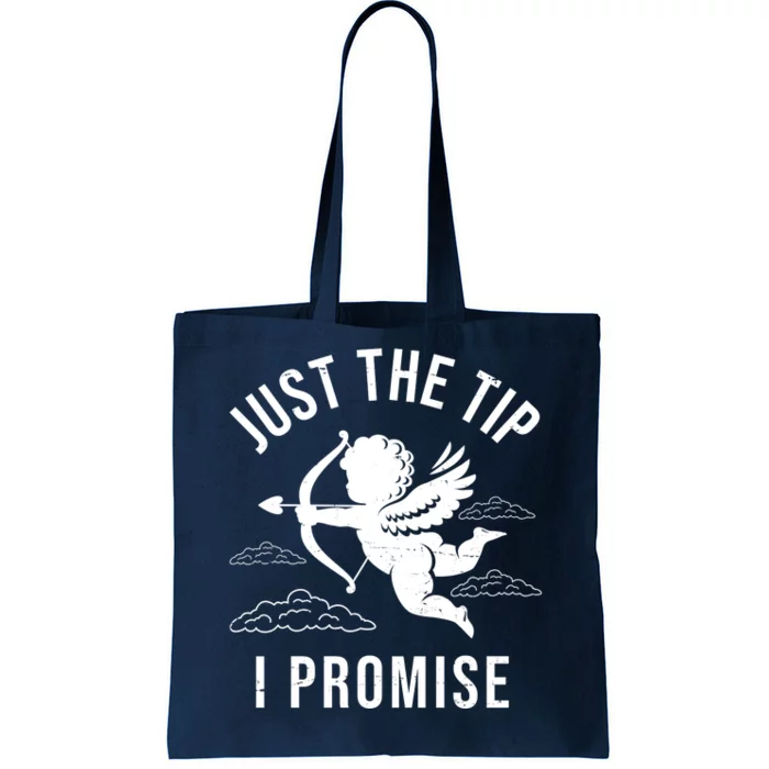 Just The Tip I Promise Funny Cupid Tote Bag