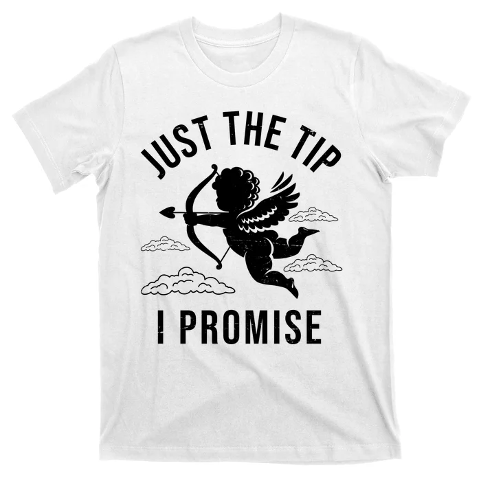 Just The Tip I Promise Funny Cupid T-Shirt