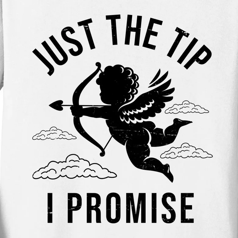 Just The Tip I Promise Funny Cupid Kids Long Sleeve Shirt