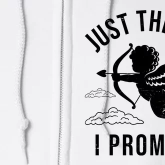 Just The Tip I Promise Funny Cupid Full Zip Hoodie