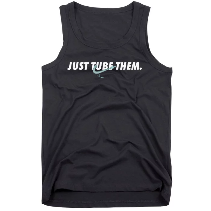 Just Tube Them Pulmonologist Respiratory Therapist Tank Top