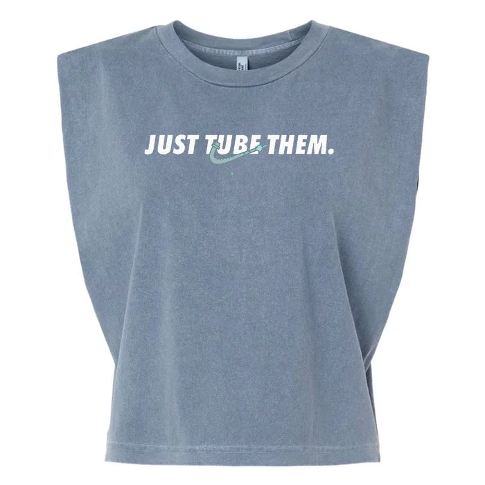 Just Tube Them Pulmonologist Respiratory Therapist Garment-Dyed Women's Muscle Tee