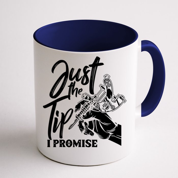 Just The Tip I Promise Front & Back Coffee Mug