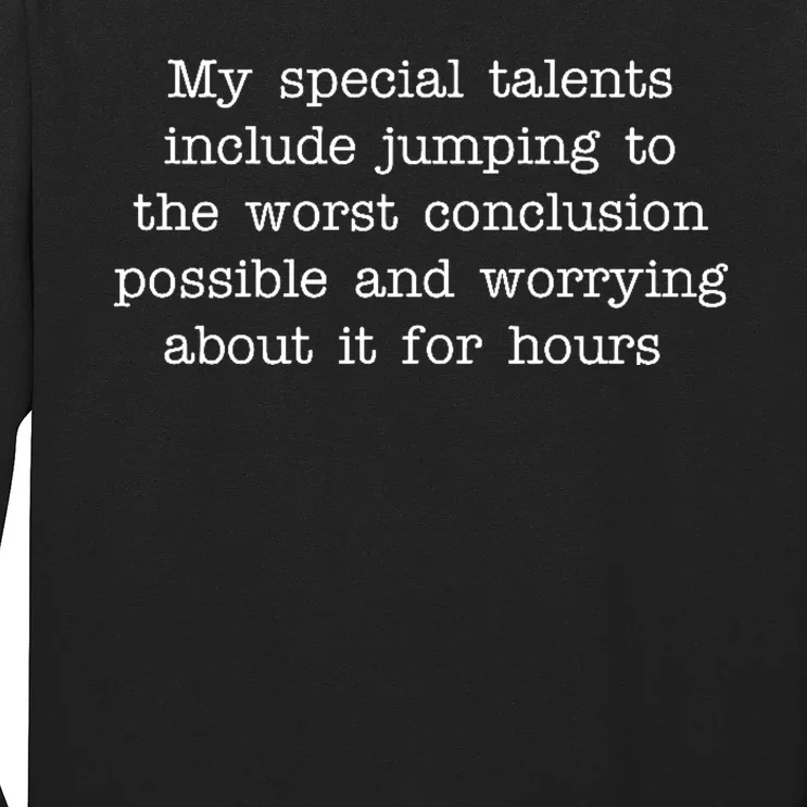 Jumping To The Worst Conclusion Possible Quote Long Sleeve Shirt