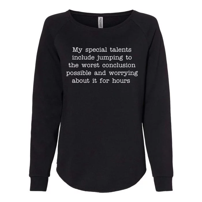 Jumping To The Worst Conclusion Possible Quote Womens California Wash Sweatshirt