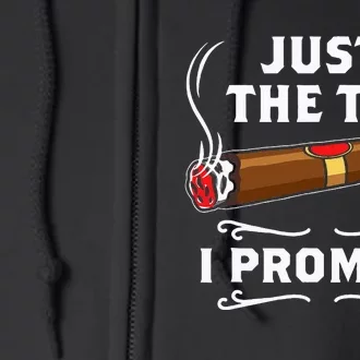 Just The Tip I Promise Cigar Smoker Men Joke Apparel Full Zip Hoodie