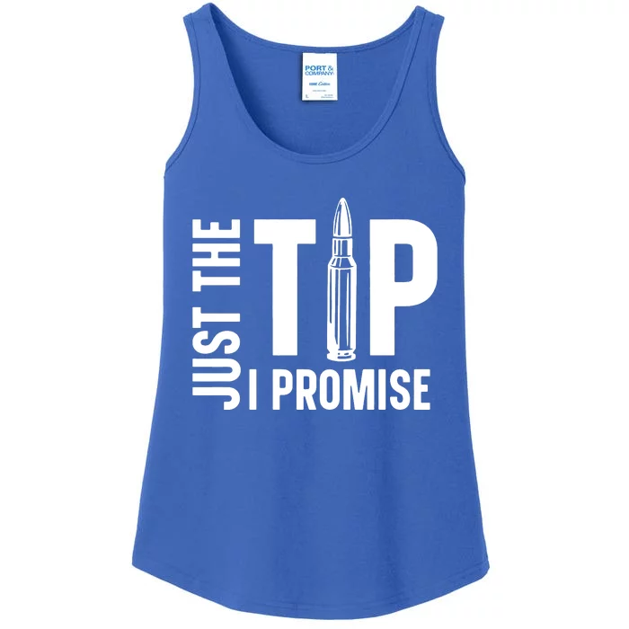 Just The Tip I Promise Bullet Gun Ladies Essential Tank