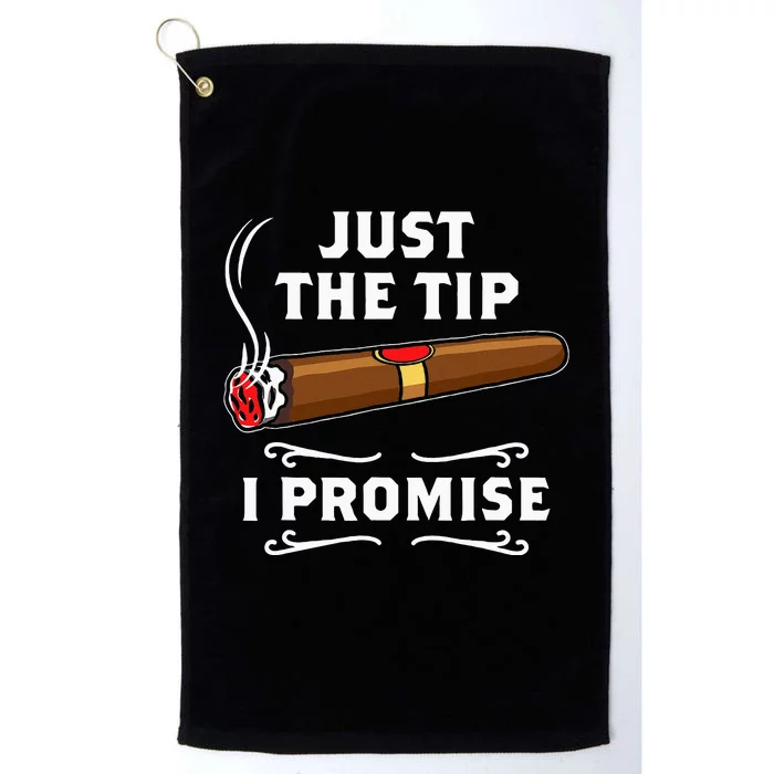 Just The Tip I Promise Cigar Smoker Men Joke Apparel Platinum Collection Golf Towel