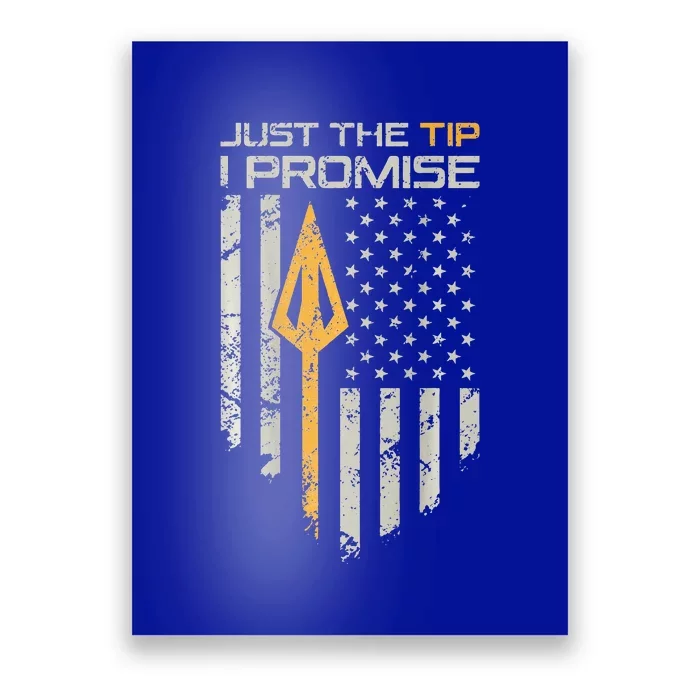 Just The Tip I Promise Funny Bow Hunter Archery Poster