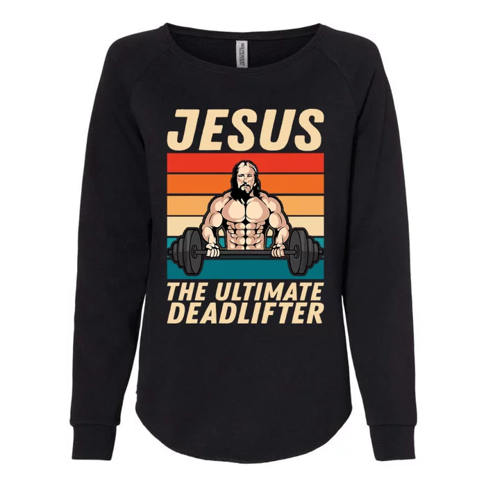 Jesus The Ultimate Deadlifter Funny Vintage Gym Christian Womens California Wash Sweatshirt