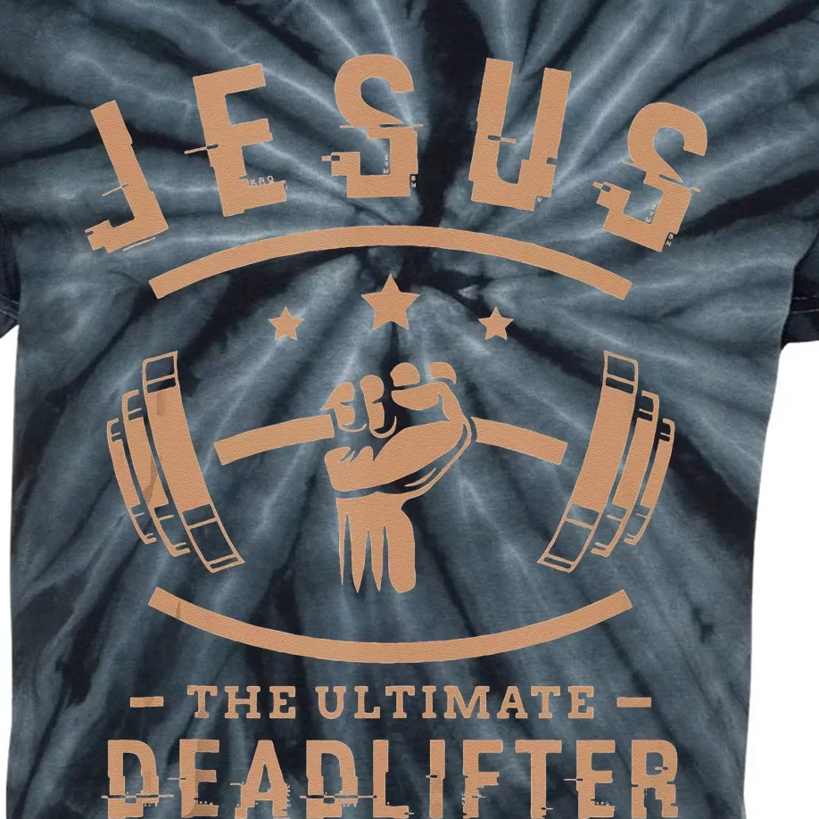 Jesus The Ultimate Deadlifter Gifts For A Fitness Fan Kids Tie-Dye T-Shirt