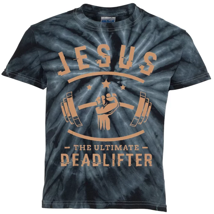 Jesus The Ultimate Deadlifter Gifts For A Fitness Fan Kids Tie-Dye T-Shirt