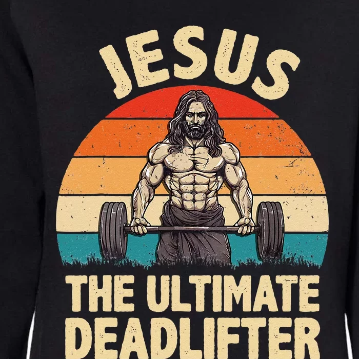 Jesus The Ultimate Deadlifter For Gym Men Women Womens California Wash Sweatshirt