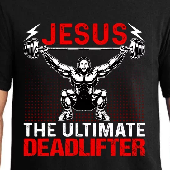 Jesus The Ultimate Deadlifter Buff Muscle Jesus Deadlift Gift Pajama Set