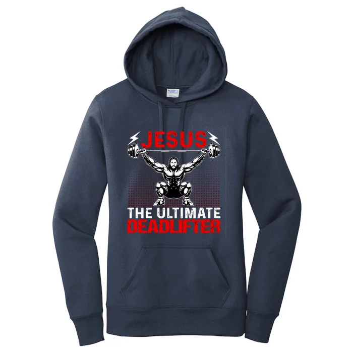 Jesus The Ultimate Deadlifter Buff Muscle Jesus Deadlift Gift Women's Pullover Hoodie