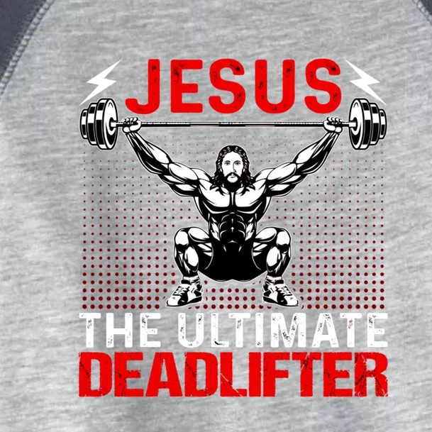 Jesus The Ultimate Deadlifter Buff Muscle Jesus Deadlift Gift Toddler Fine Jersey T-Shirt