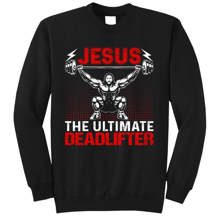 Jesus The Ultimate Deadlifter Vintage Jesus Christ Lovers Sweatshirt