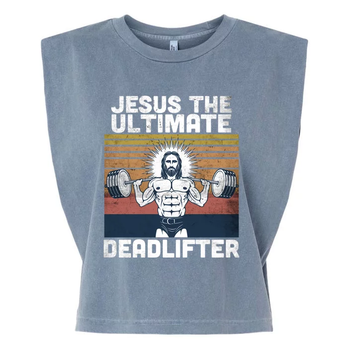 Jesus The Ultimate Deadlifter Fitness Vintage Jesus Gym Gift Garment-Dyed Women's Muscle Tee