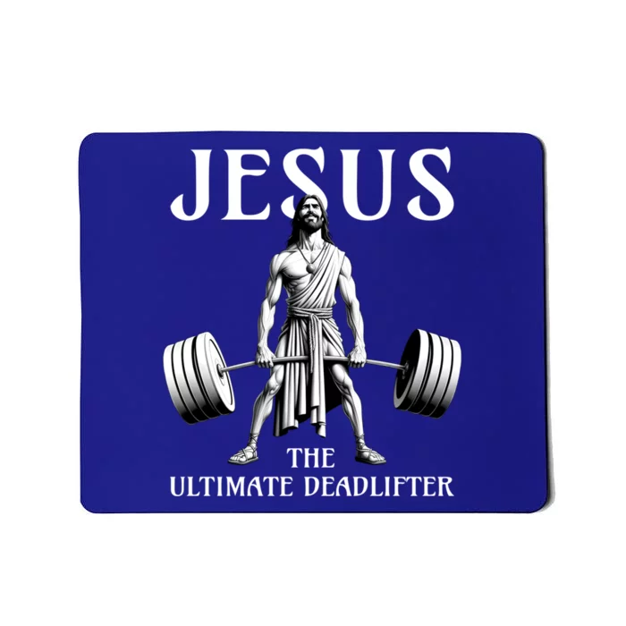 Jesus The Ultimate Deadlifter Funny Christian Gym Gift Mousepad