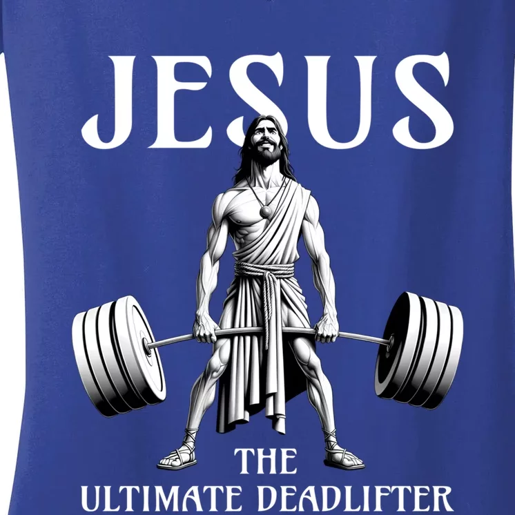 Jesus The Ultimate Deadlifter Funny Christian Gym Gift Women's V-Neck T-Shirt