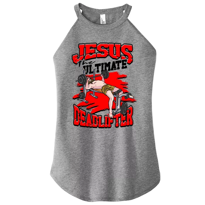 Jesus The Ultimate Deadlifter Msucle Deadlifting Funny Gift Women’s Perfect Tri Rocker Tank