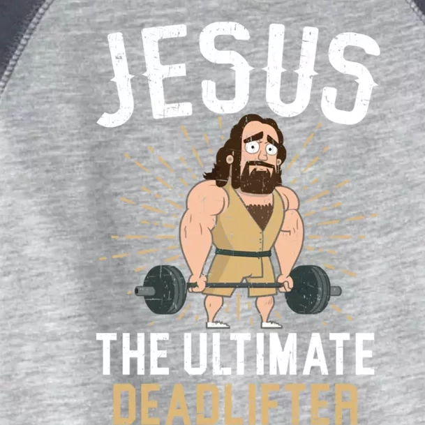 Jesus The Ultimate Deadlifter Religious Christian Believer Cool Gift Toddler Fine Jersey T-Shirt