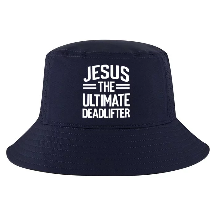 Jesus The Ultimate Deadlifter Weightlifting Weight Lifting Gift Cool Comfort Performance Bucket Hat