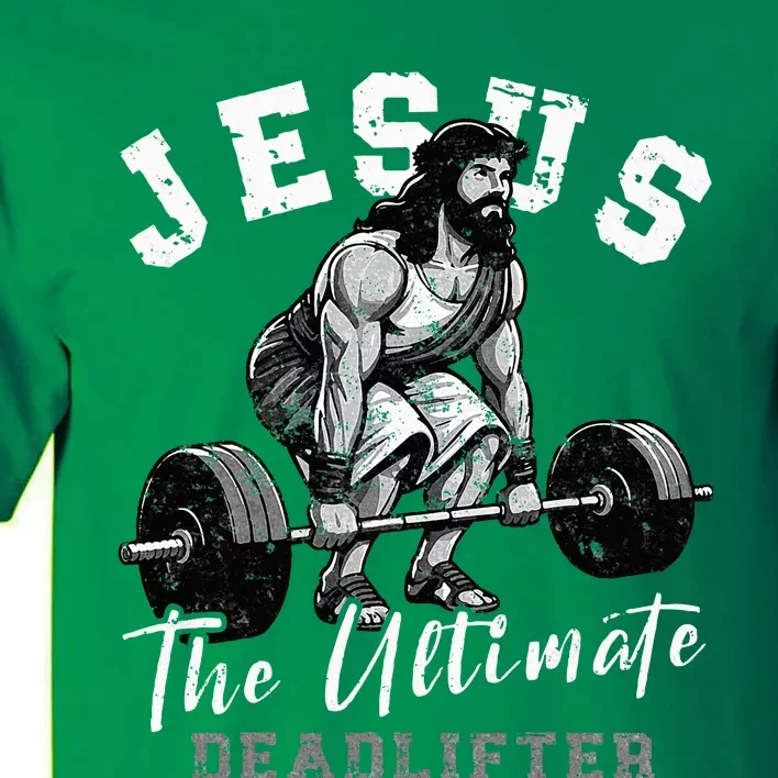 Jesus The Ultimate Deadlifter Funny Christian Workout Gym Tall T-Shirt