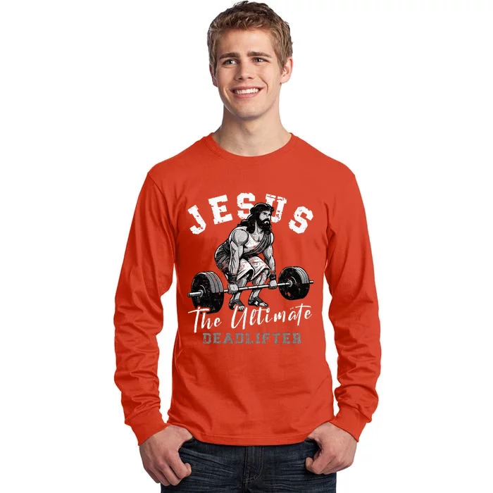 Jesus The Ultimate Deadlifter Funny Christian Workout Gym Tall Long Sleeve T-Shirt