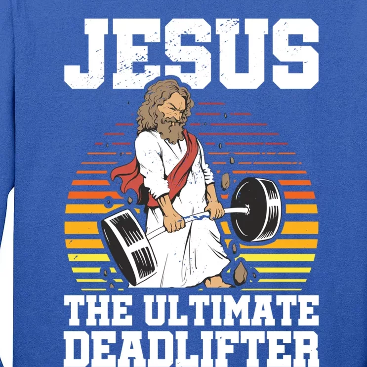 Jesus The Ultimate Deadlifter Gym Christian Faith Jesus Funny Gift Tall Long Sleeve T-Shirt