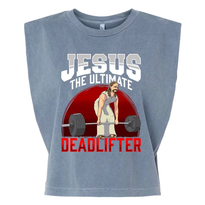 Jesus The Ultimate Deadlifter Meaningful Gift Garment-Dyed Women's Muscle Tee