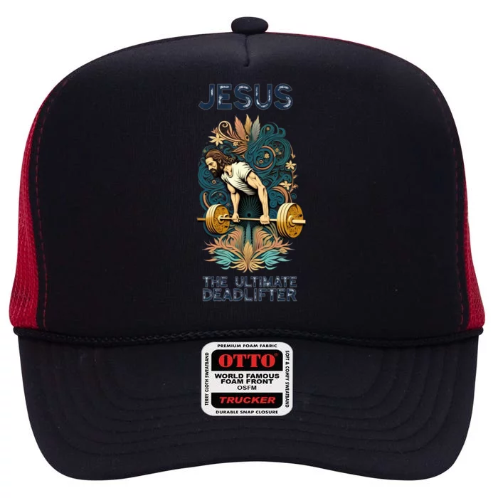 Jesus The Ultimate Deadlifter Gift High Crown Mesh Trucker Hat