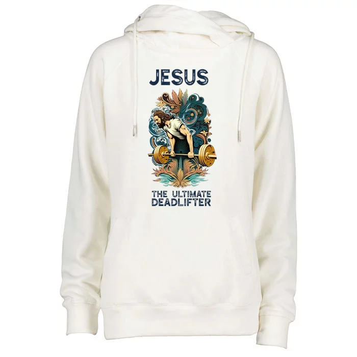 Jesus The Ultimate Deadlifter Gift Womens Funnel Neck Pullover Hood