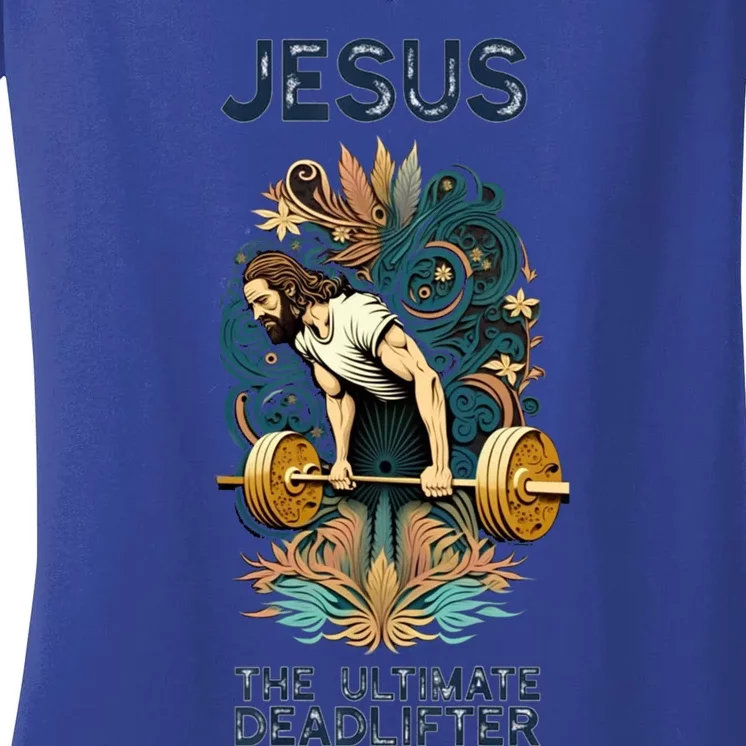 Jesus The Ultimate Deadlifter Gift Women's V-Neck T-Shirt