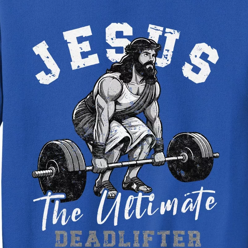 Jesus The Ultimate Deadlifter Funny Christian Workout Gym Sweatshirt