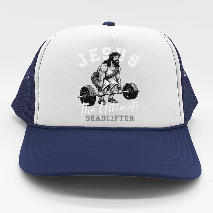 Jesus The Ultimate Deadlifter Funny Christian Workout Gym Trucker Hat