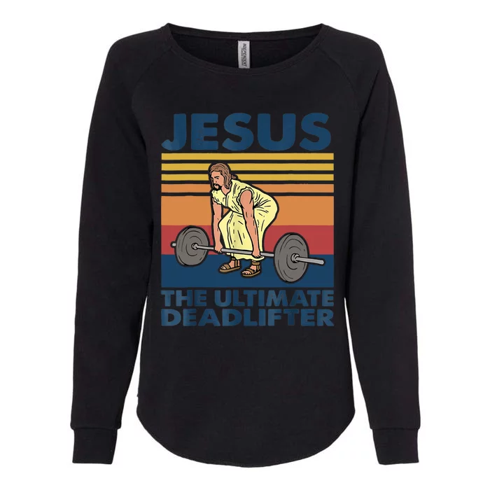 Jesus The Ultimate Deadlifter Funny Vintage Gym Christian Womens California Wash Sweatshirt