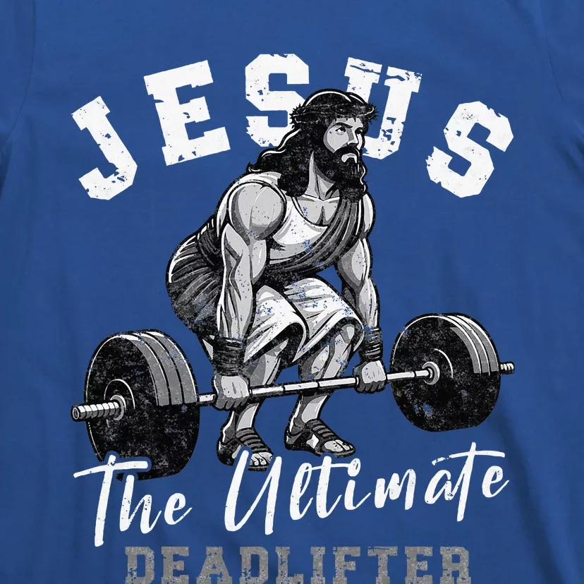 Jesus The Ultimate Deadlifter Funny Christian Workout Gym T-Shirt