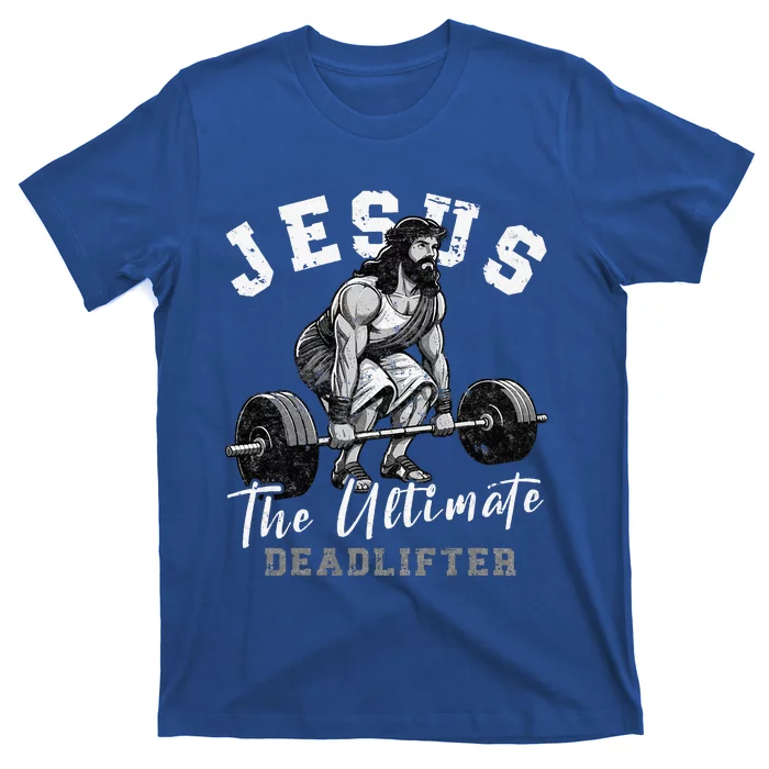 Jesus The Ultimate Deadlifter Funny Christian Workout Gym T-Shirt