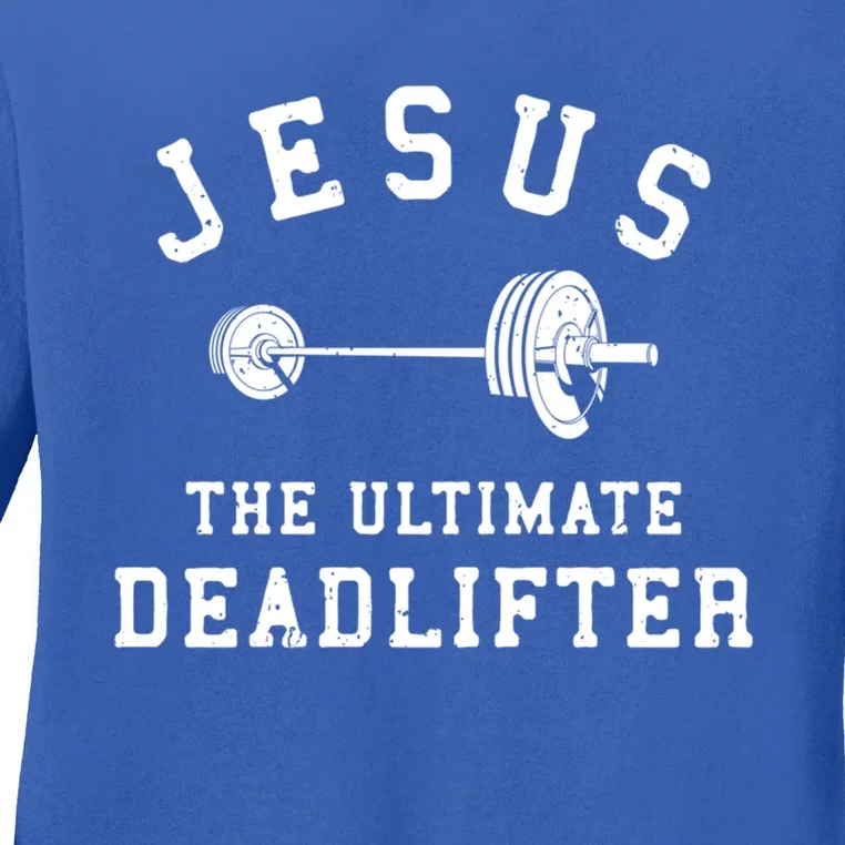 Jesus The Ultimate Deadlifter Christian Gym Workout Exercise Funny Gift Ladies Long Sleeve Shirt