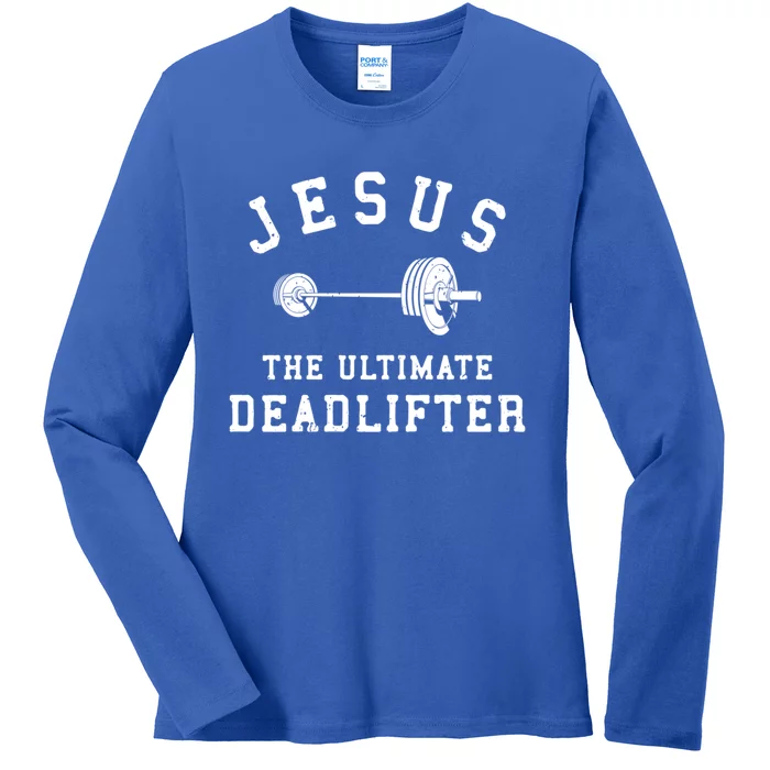 Jesus The Ultimate Deadlifter Christian Gym Workout Exercise Funny Gift Ladies Long Sleeve Shirt