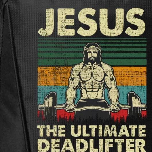 Jesus The Ultimate Deadlifter Funny Christian Workout Jesus Gift City Backpack