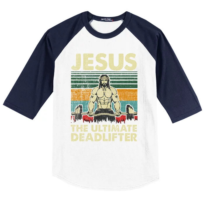 Jesus The Ultimate Deadlifter Funny Christian Workout Jesus Gift Baseball Sleeve Shirt