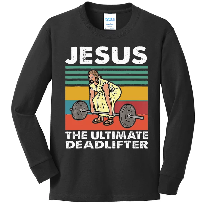 Jesus The Ultimate Deadlifter Funny Jesus Lifting Gym Kids Long Sleeve Shirt