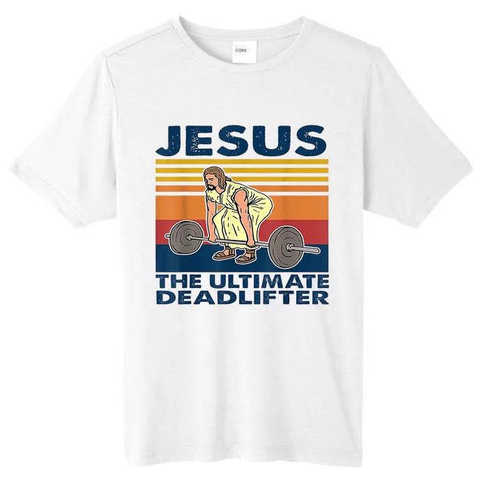 Jesus The Ultimate Deadlift Vintage Gift ChromaSoft Performance T-Shirt