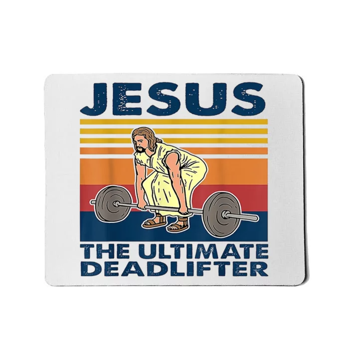 Jesus The Ultimate Deadlift Vintage Gift Mousepad