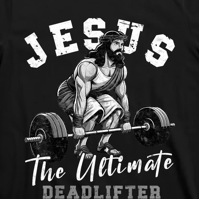 Jesus The Ultimate Deadlifter Funny Christian Workout Gym T-Shirt