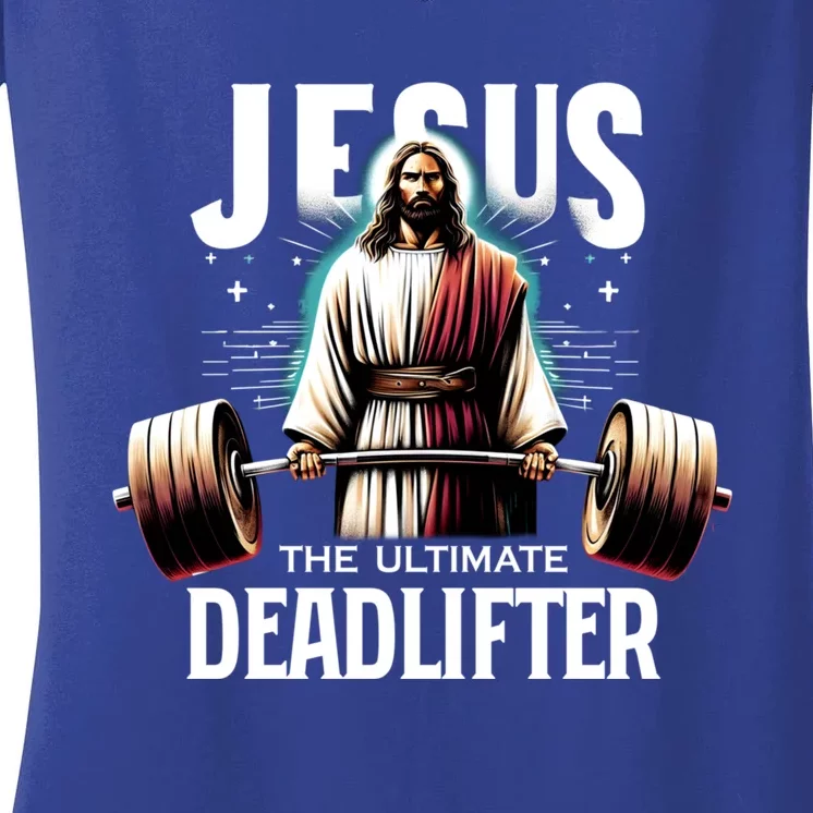 Jesus The Ultimate Deadlifter Christian Jesus Deadlift Women's V-Neck T-Shirt