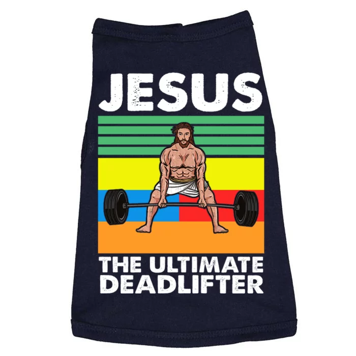 Jesus The Ultimate Deadlifter Fitness Humor Doggie Tank